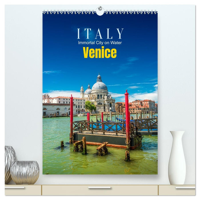 Italy, Venice - Immortal City on Water (CALVENDO Premium-Calendar 2026)