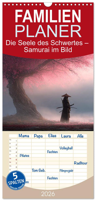 Die Seele des Schwertes – Samurai im Bild (CALVENDO Familienplaner 2026)