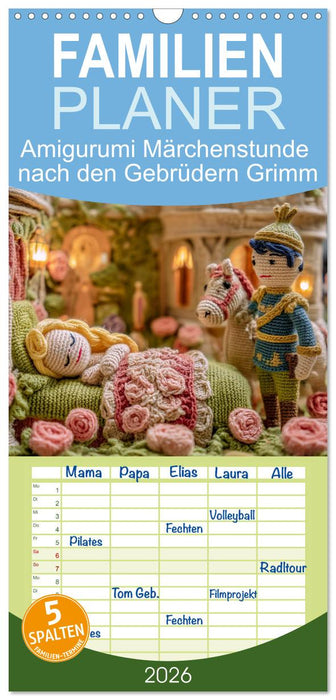 Amigurumi Märchenstunde nach den Gebrüdern Grimm (CALVENDO Familienplaner 2026)