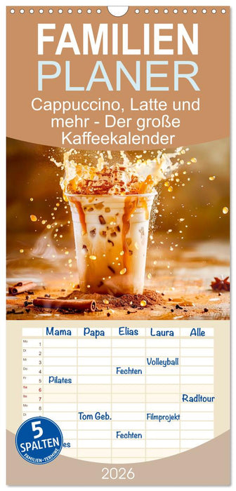 Cappuccino, Latte und mehr - Der große Kaffeekalender (CALVENDO Familienplaner 2026)