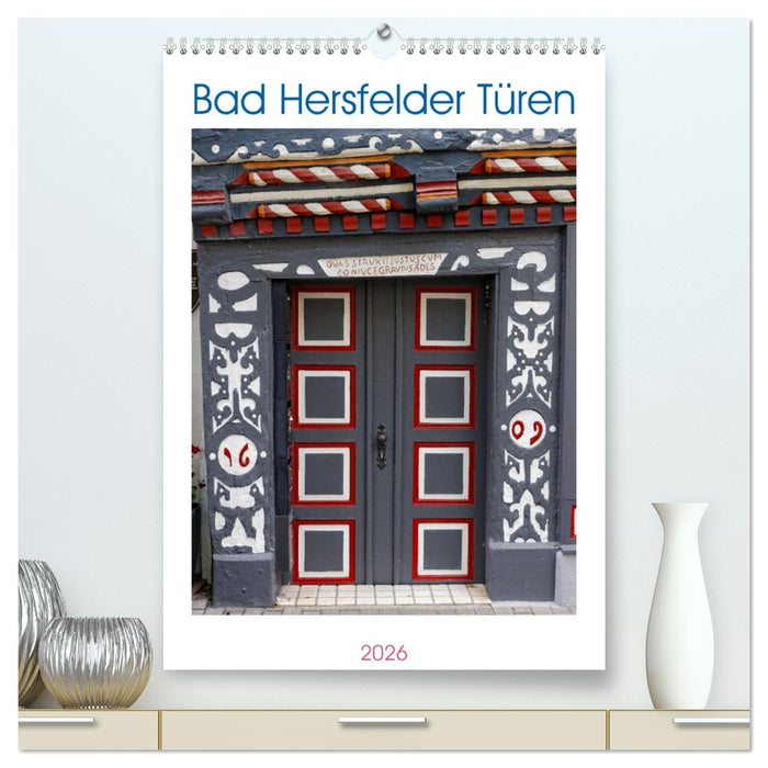 Bad Hersfelder Türen (CALVENDO Premium Wandkalender 2026)