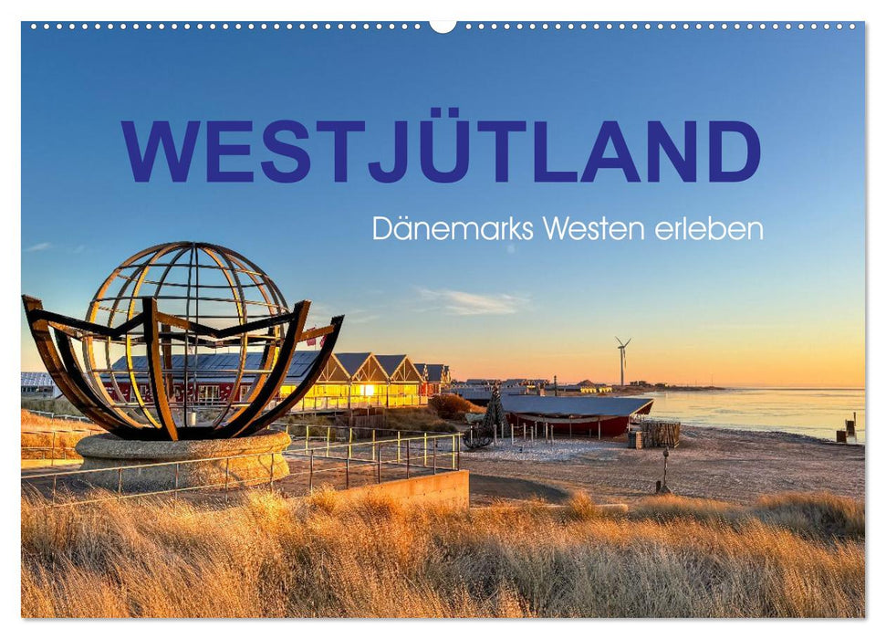 Westjütland - Dänemarks Westen erleben (CALVENDO Wandkalender 2026)