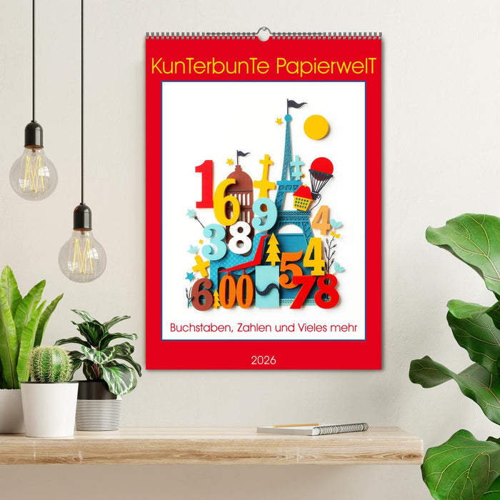 Kunterbunte Paperwelt - Buchstaben, Zahlen und Vieles mehr (CALVENDO Wandkalender 2026)
