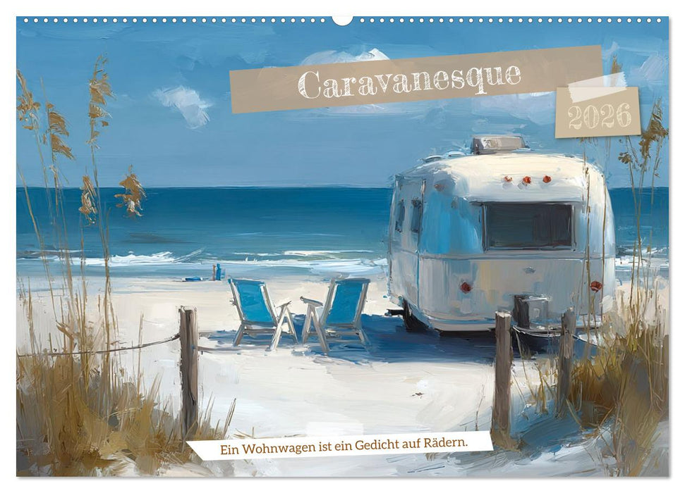 Caravanesque (CALVENDO Wandkalender 2026)