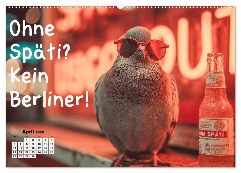Freche Tauben - Lustiger Sprüchekalender mit Berliner Schnautze (CALVENDO Wandkalender 2026)