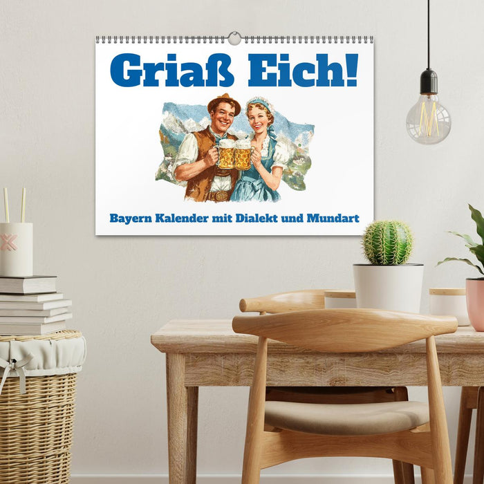 Griaß Eich! Bayern Kalender mit Dialekt und Mundart (CALVENDO Wandkalender 2026)