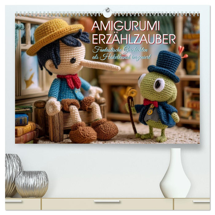Amigurumi Erzählzauber. Fantastische Geschichten als Häkelkunst inszeniert (CALVENDO Premium Wandkalender 2026)