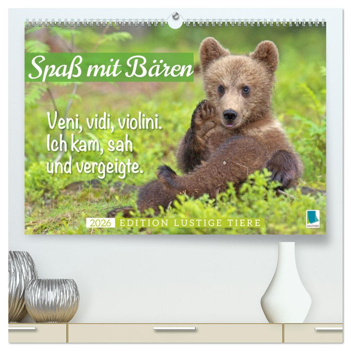 Spaß mit Bären: Edition lustige Tiere (CALVENDO Premium Wandkalender 2026)