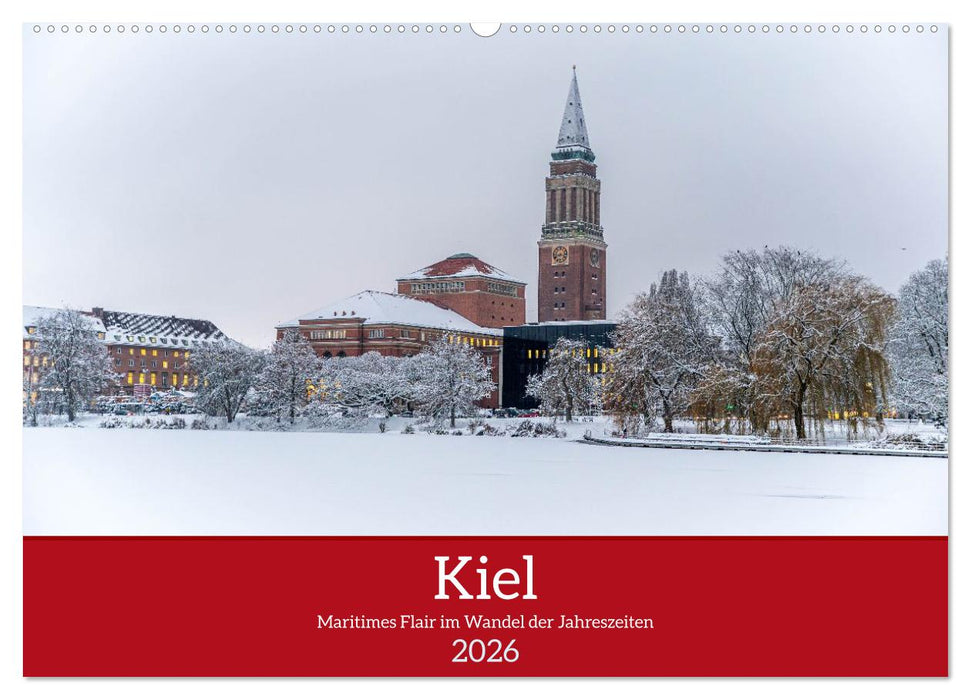Kiel – Maritimes Flair im Wandel der Jahreszeiten (CALVENDO Wandkalender 2026)