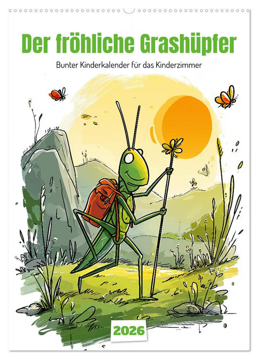 Der fröhliche Grashüpfer - bunter Kinderkalender für das Kinderzimmer (CALVENDO Wandkalender 2026)