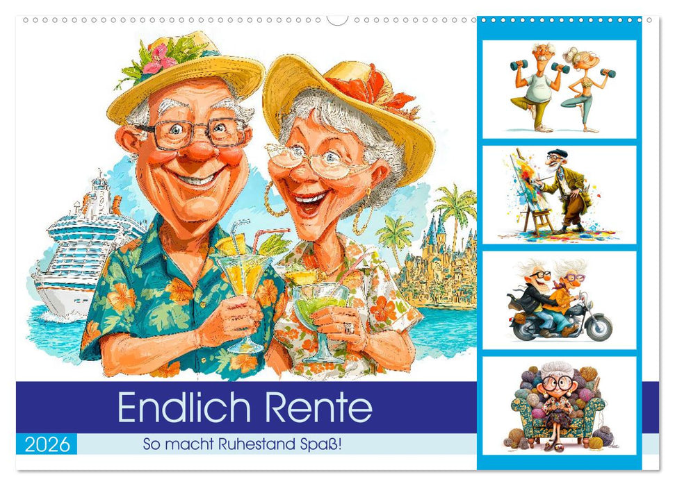 Endlich Rente - So macht Ruhestand Spaß! (CALVENDO Wandkalender 2026)