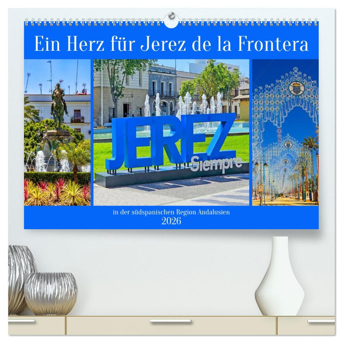 Ein Herz für Jerez de la Frontera (CALVENDO Premium Wandkalender 2026)