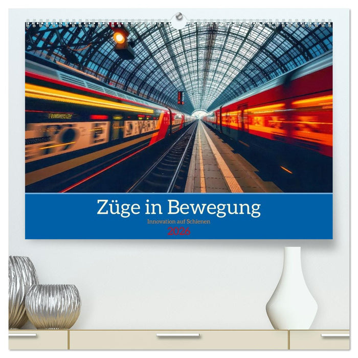 Züge in Bewegung (CALVENDO Premium Wandkalender 2026)