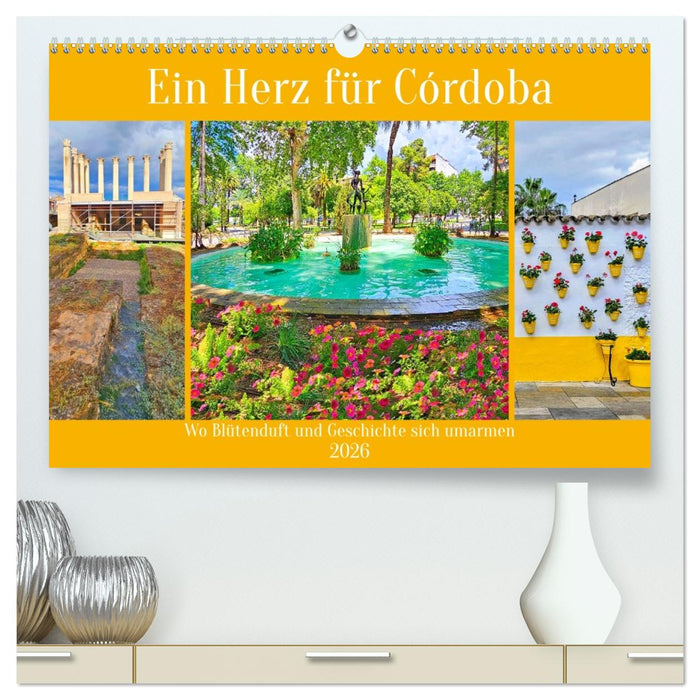 Ein Herz für Córdoba (CALVENDO Premium Wandkalender 2026)