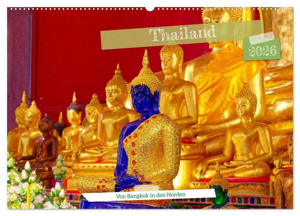 Thailand - Von Bangkok in den Norden (CALVENDO Wandkalender 2026)