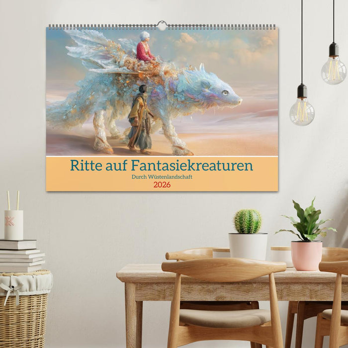 Ritte auf Fantasiekreaturen - Durch Wüstenlandschaft (CALVENDO Wandkalender 2026)