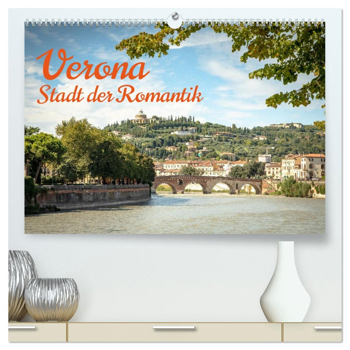 Verona Stadt der Romantik (CALVENDO Premium Wandkalender 2026)