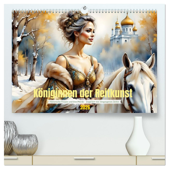 Königinnen der Reitkunst (CALVENDO Premium Wandkalender 2026)