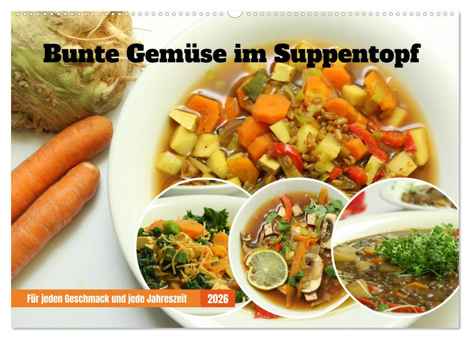 Bunte Gemüse im Suppentopf (CALVENDO Wandkalender 2026)