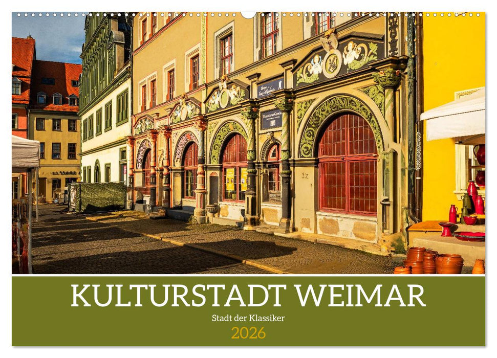 Kulturstadt Weimar - Stadt der Klassiker (CALVENDO Wandkalender 2026)