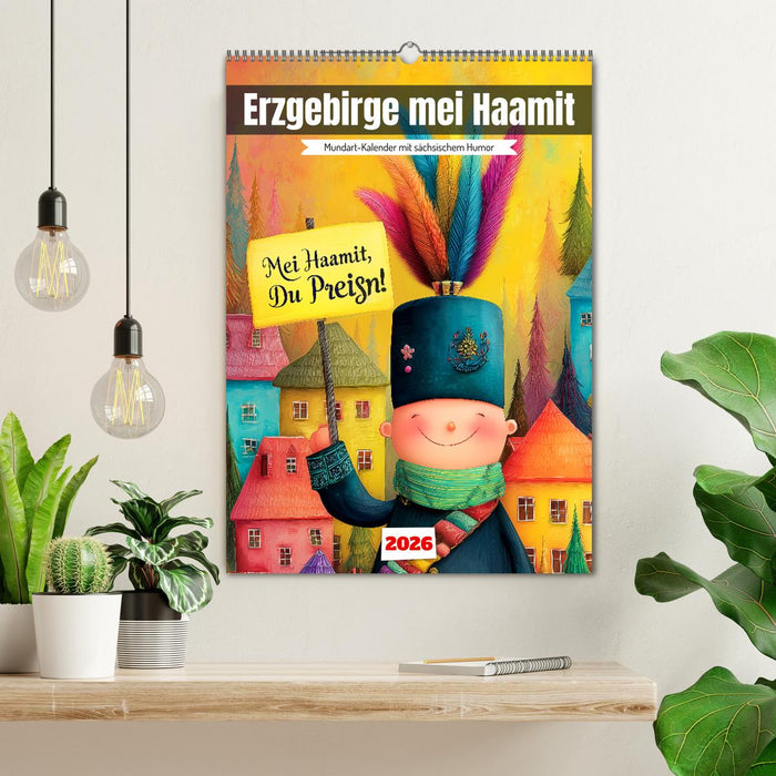 Erzgebirge mei Haamit - Mundart-Kalender mit sächsischem Humor (CALVENDO Wandkalender 2026)