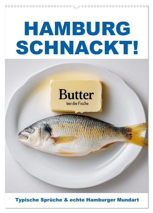 Hamburg schnackt! Typische Sprüche und echte Hamburger Mundart (CALVENDO Wandkalender 2026)