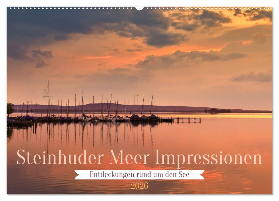 Steinhuder Meer Impressionen (CALVENDO Wandkalender 2026)