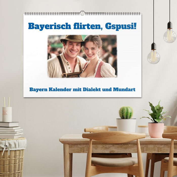 Bayerisch flirten, Gspusi! Bayern Kalender mit Dialekt und Mundart (CALVENDO Wandkalender 2026)