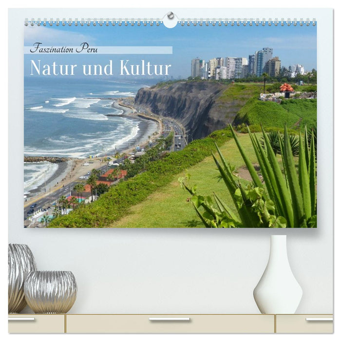 Faszination Peru – Natur und Kultur (CALVENDO Premium Wandkalender 2026)