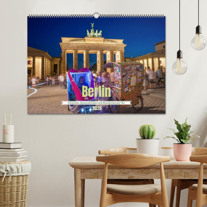 Berlin - Zwischen Alexanderplatz und Brandenburger Tor (CALVENDO Wandkalender 2026)