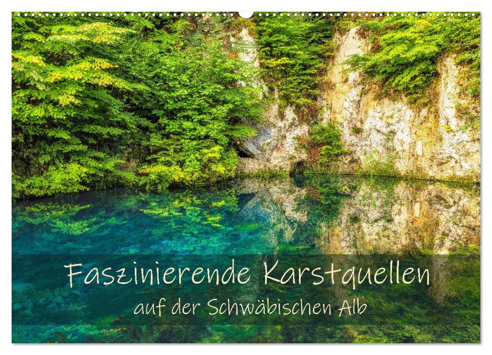 Faszinierende Karstquellen auf der Schwäbischen Alb (CALVENDO Wandkalender 2026)