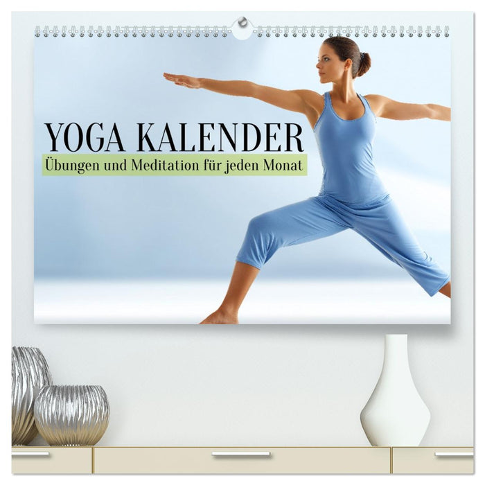 Yoga Kalender - Übungen und Meditation für jeden Monat (CALVENDO Premium Wandkalender 2026)