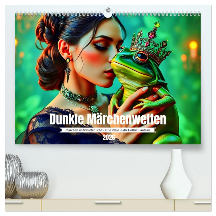 Dunkle Märchenwelten (CALVENDO Premium Wandkalender 2026)
