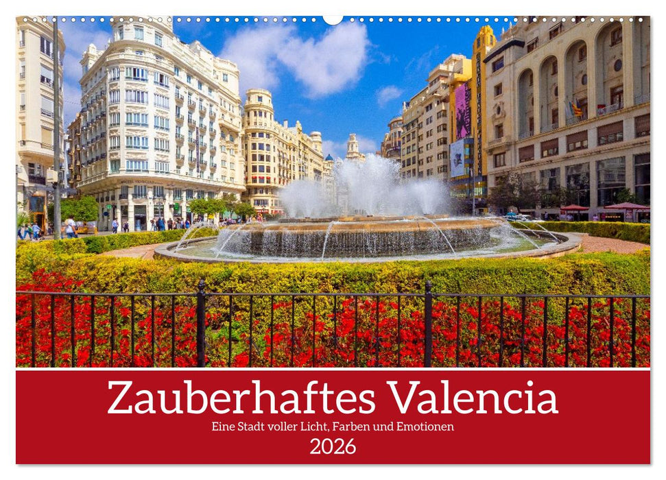 Zauberhaftes Valencia (CALVENDO Wandkalender 2026)