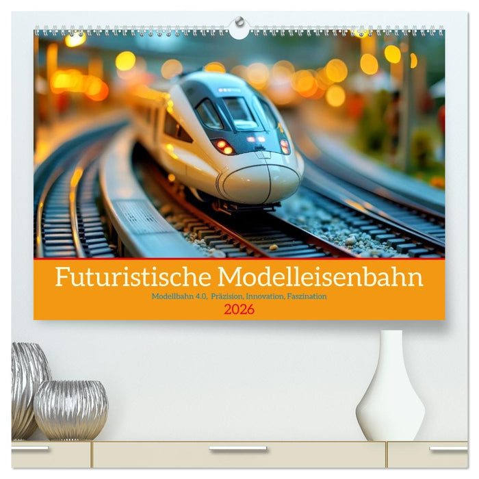 Futuristische Modelleisenbahn (CALVENDO Premium Wandkalender 2026)