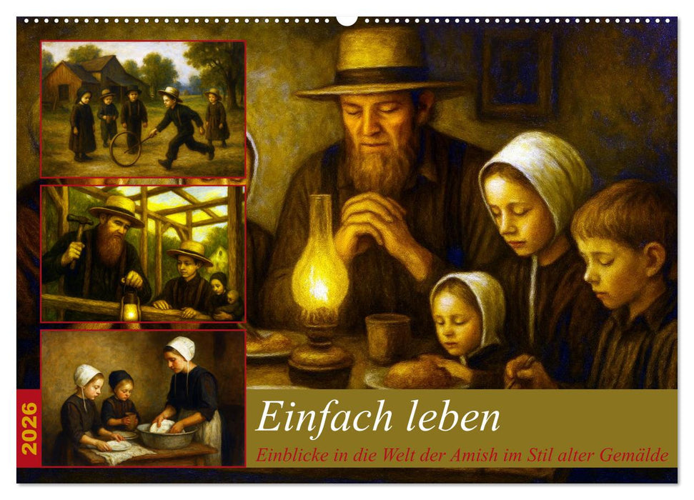 Einfach Leben - Einblicke in die Welt der Amish im Stil alter Gemälde (CALVENDO Wandkalender 2026)
