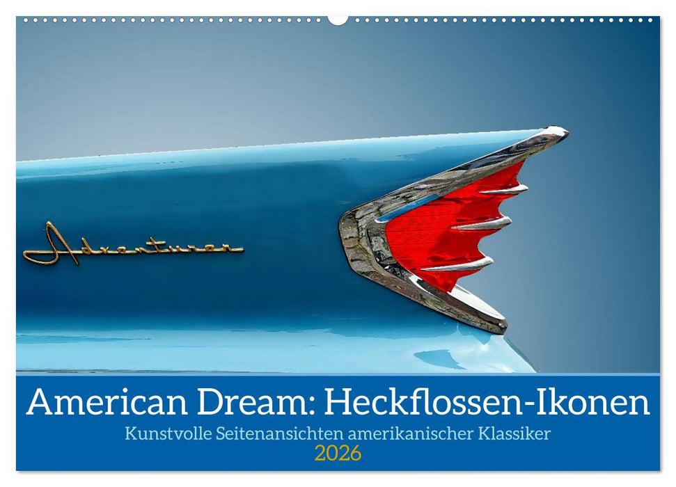 American Dream: Heckflossen-Ikonen (CALVENDO Wandkalender 2026)