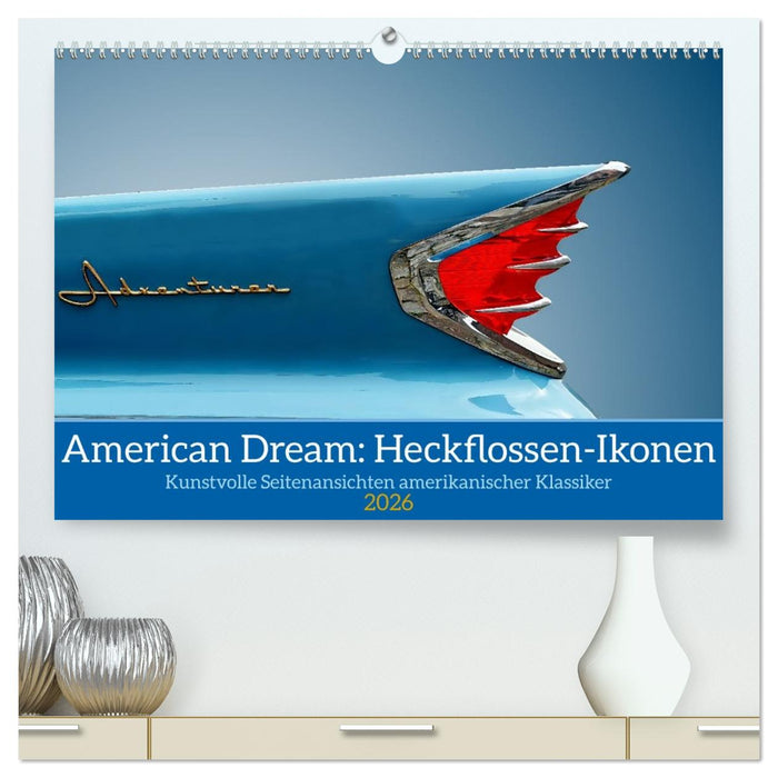 American Dream: Heckflossen-Ikonen (CALVENDO Premium Wandkalender 2026)