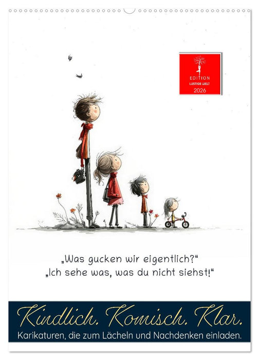 Kindlich. Komisch. Klar. (CALVENDO Wandkalender 2026)