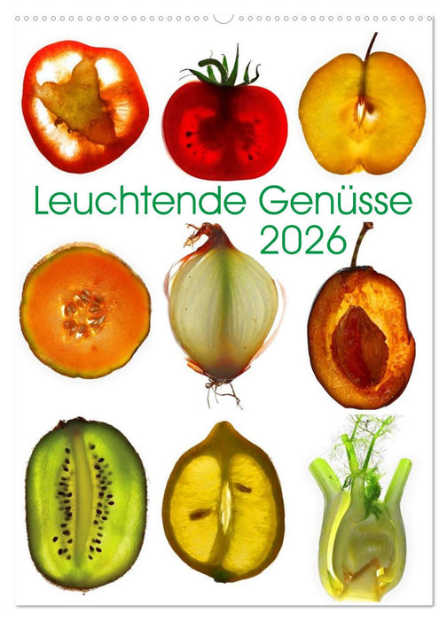 Leuchtende Genüsse (CALVENDO Wandkalender 2026)
