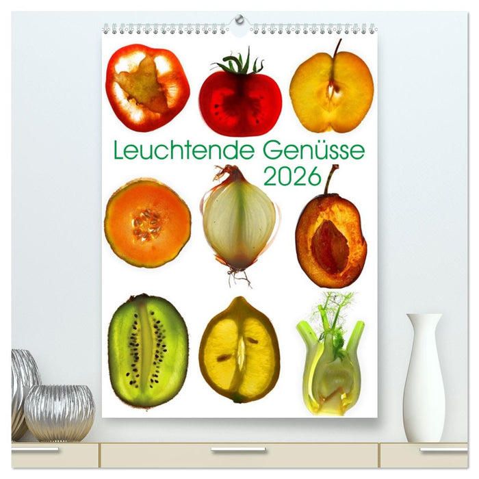 Leuchtende Genüsse (CALVENDO Premium Wandkalender 2026)