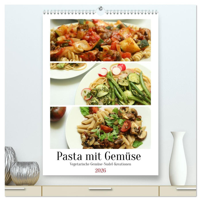 Pasta mit Gemüse (CALVENDO Premium Wandkalender 2026)