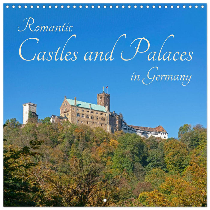 Romantic Castles and Palaces in Germany (CALVENDO Monthly Calendar 2026)