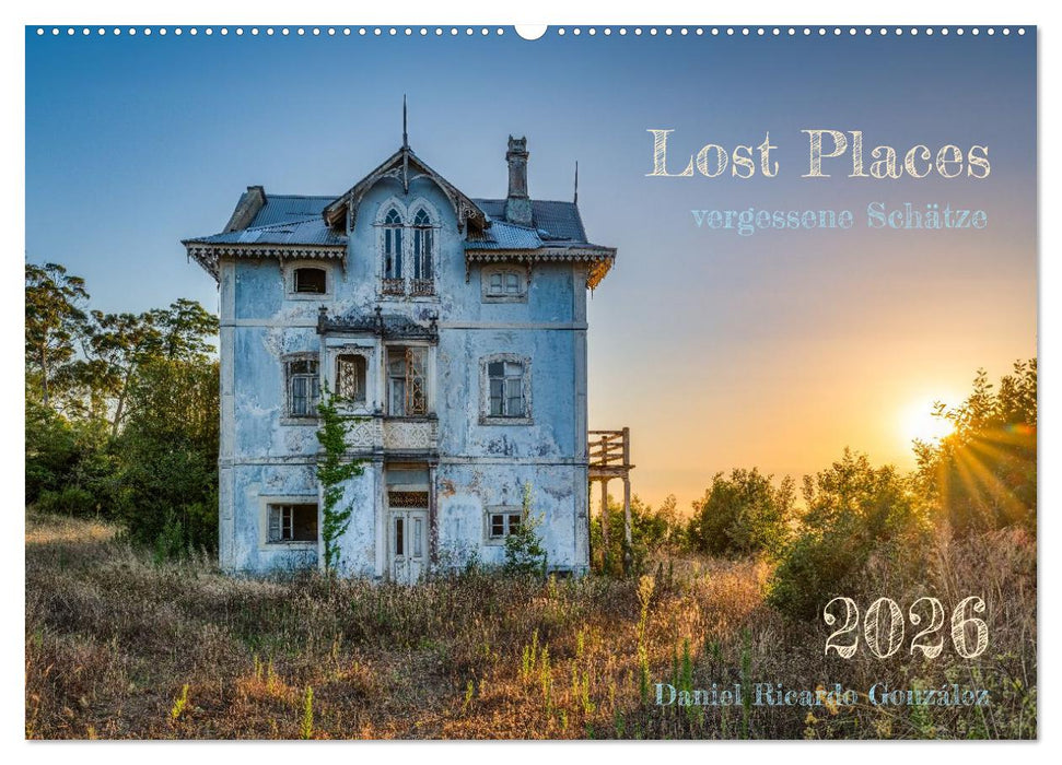 Lost Places - vergessene Schätze (CALVENDO Wandkalender 2026)