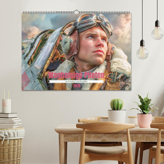 Waghalsige Piloten - im Frieden und Konflikt (CALVENDO Wandkalender 2026)
