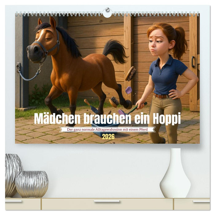 Mädchen brauchen ein Hoppi (CALVENDO Premium Wandkalender 2026)