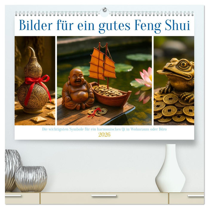 Bilder für ein gutes Feng Shui (CALVENDO Premium Wandkalender 2026)