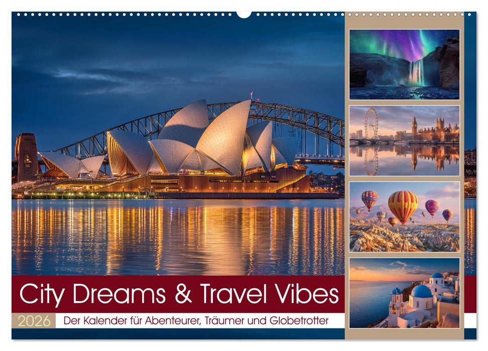 City Dreams & Travel Vibes (CALVENDO Wandkalender 2026)