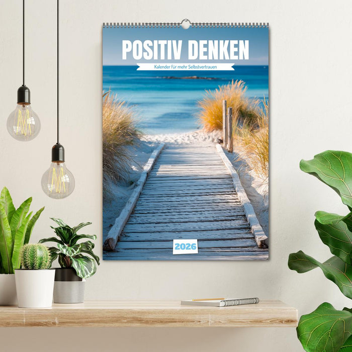 Positiv denken - Kalender für mehr Selbstvertrauen (CALVENDO Wandkalender 2026)