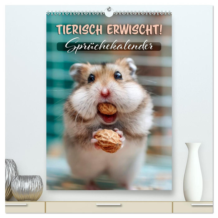 Tierisch erwischt (CALVENDO Premium Wandkalender 2026)